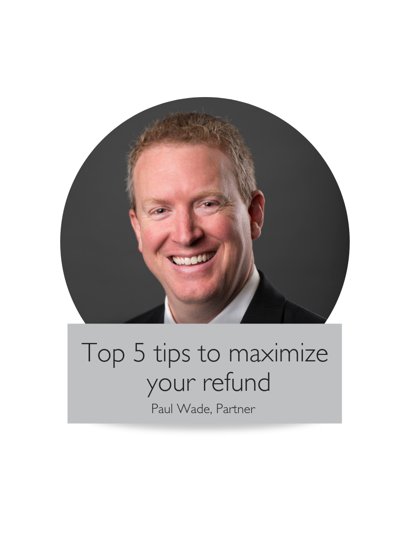 Top 5 tips to Maximize your refund - SME CPA
